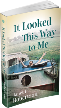 It Looked This Way to Me by Janet C. Robertson