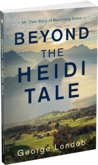 Beyond the Heidi Tale by George Londob