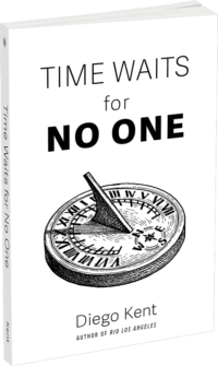Time Waits for No One by Diego Kent