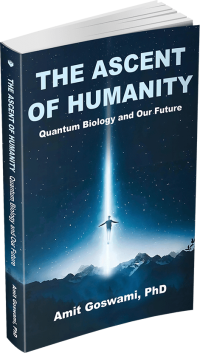 Quantum Biology and Our Future by Amit Goswami