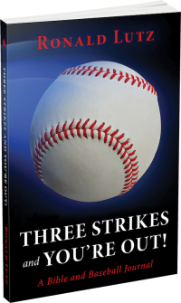 Three Strikes and You're Out! by Ronald Lutz