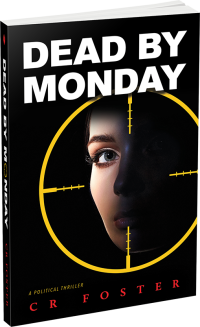 Dead by Monday by CR Foster
