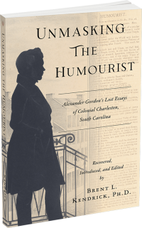 Unmasking The Humourist by Brent L. Kendrick, Ph.D.