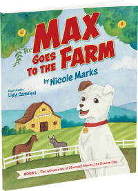 Max Goes to the Farm by Nicole Marks