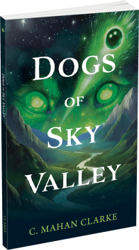 Dogs of Sky Valley by C. Mahan Clarke