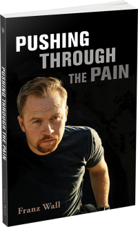 Pushing Through the Pain by Franz Wall