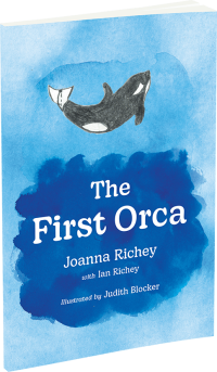The First Orca by Joanna Richey