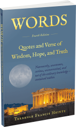 WORDS Quotes and Verse of Wisdom, Hope, and Truth by Terrence Francis Heintz