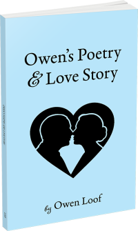 Owen's Poetry and Love Story by Owen Loof