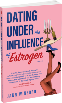 Dating Under the Influence of Estrogen by Jann Winford