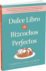 Dulce Libro de Bizcochos Perfectos by Carole Lisa Albyn