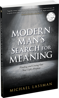 Finding and Living Out Your Life's Purpose by Michael Lassman