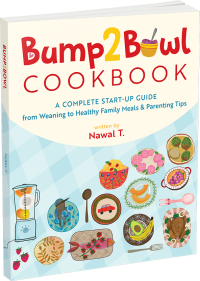 Bump2Bowl Cookbook by Nawal T.