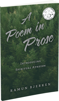 A Poem in Prose: Introducing Spiritual Atheism by Ramun Bjerken