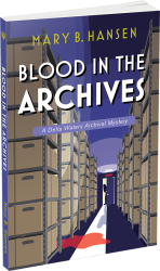 Blood in the Archives by Mary B. Hansen