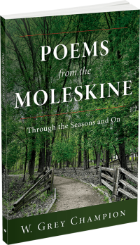 Poems from the Moleskine by W. Grey Champion