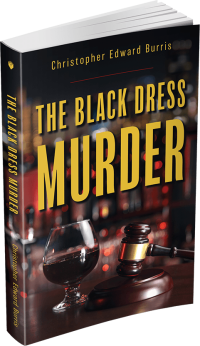 The Black Dress Murder by Christopher Edward Burris
