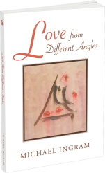 Love from Different Angles by Michael Ingram