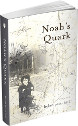 Noah's Quark A Novel by Helen Patti Hill